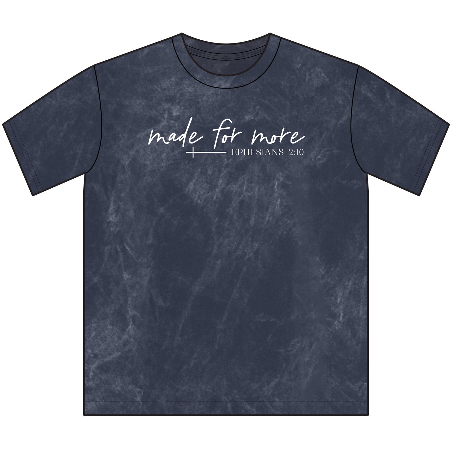 Made For More script cross Ephesians 2:10 T-Shirt | Vintage washed tee