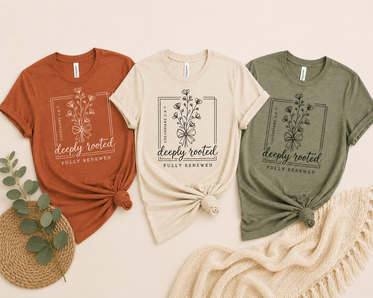 Deeply Rooted Fully Renewed Event Tees